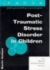 Post-Traumatic Stress Disorder in Children - Martin Herbert