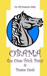 Obama the One-Trick Pony - Duane Cook