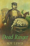 Dead Ringer - Roy Lewis