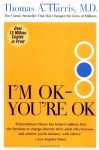 I'm Ok You're Ok - Thomas A. Harris