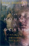 The House of Death: A Mystery of Alexander the Great - Paul Doherty