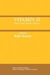 Vitamin D: Basic and Clinical Aspects - Rajiv Kumar