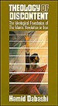 Theology Of Discontent: The Ideological Foundations Of The Islamic Revolution In Iran - Hamid Dabashi