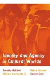 Identity and Agency in Cultural Worlds - Dorothy Holland