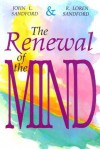 The Renewal of the Mind - John Loren Sandford