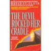 The Devil Rocked Her Cradle - David St. Clair