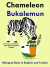 Bilingual Book in English and Turkish: Chameleon - Bukalemun (Learn Turkish Series) - Colin Hann, Pedro Páramo, Selen Bozkurt Demiray