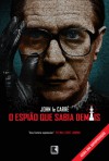 O Espião Que Sabia Demais (George Smiley, #5) - John le Carré, Thomaz Scott Newland Netto