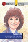 Sally Ride: Shooting for the Stars Great Lives Series - Sue Hurwitz