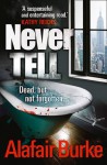 Never Tell - Alafair Burke