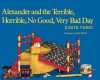 Alexander and the Terrible, Horrible, No Good, Very Bad Day - Judith Viorst, Ray Cruz