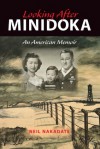 Looking After Minidoka: An American Memoir (Break Away Books) - Neil Nakadate