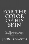 For The Color of His Skin - John Desantis, Alan Dershowitz