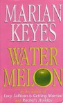 marian keyes watermelon series