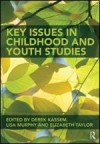 Childhood and Youth Studies: Critical Issues - Derek Kassem, Lisa Murphy, Elizabeth Taylor, Kassem Derek