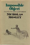 Impossible Object - Nicholas Mosley