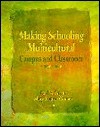 Making Schooling Multicultural: Campus and Classroom - Carl A. Grant, Mary Louise Gomez