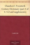 Chambers's Twentieth Century Dictionary (part 4 of 4: S-Z and supplements) - Various, Thomas Davidson