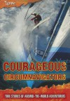 Courageous Circumnavigators: True Stories of Around-The-World Adventurers - Fiona MacDonald