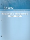 Saxon Algebra 1, Geometry, Algebra 2: Teacher's Resource Handbook - Saxon Publishers