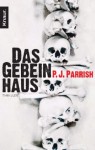 Das Gebeinhaus - P.J. Parrish