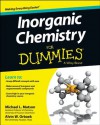 Inorganic Chemistry For Dummies (For Dummies (Math & Science)) - Michael Matson, Alvin W. Orbaek