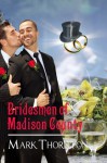 Bridesmen of Madison County - Mark Thornton
