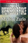 Irrepressible Force - Michele Zurlo