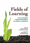 Fields of Learning: The Student Farm Movement in North America (Culture of the Land) - Laura Sayre, Sean Clark, Frederick L. Kirschenmann