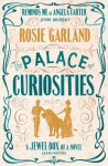 The Palace of Curiosities - Rosie Garland