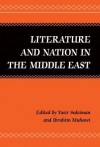 Literature and Nation in the Middle East - Yasir Suleiman