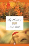 By Accident: A Novel - Susan Kelly