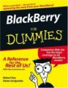 BlackBerry For Dummies (For Dummies (Computer/Tech)) - Robert Kao, Dante Sarigumba