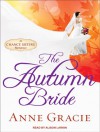 The Autumn Bride - Anne Gracie, Alison Larkin