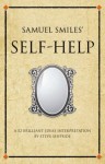 Samuel Smiles' Self Help (Infinite Success) - Steve Shipside