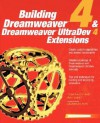 Building Dreamweaver 4 & Dreamweaver UltraDev 4 Extensions - Tom Muck, Ray West