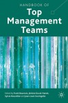 Handbook of Top Management Teams - Frank Bournois, Jean-Louis Scaringella, Jerome Duval-Hamel, Sylvie Roussillon