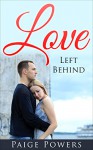 Love Left Behind - Paige Powers