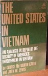 The United States In Vietnam: An Analysis In Depth Of The History Of America's Involvement In Vietnam - George McTurnan Kahin, John Wilson Lewis