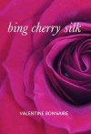 Bing Cherry Silk - Valentine Bonnaire, Adrienne Wilson