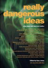 Really Dangerous Ideas - Gary Johns, Judith Sloan