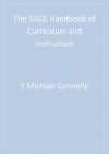 The Sage Handbook of Curriculum and Instruction - F. Michael Connelly, Ming F. He, JoAnn Phillion