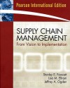 Supply Chain Management: From Vision to Implementation. Stanley E. Fawcett, Lisa M. Ellram, Jeffrey A. Ogden - Stanley E. Fawcett