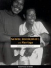 Gender, Development and Marriage - Caroline Sweetman