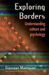 Exploring Borders: Understanding Culture and Psychology - Giuseppe Mantovani