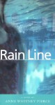 Rain Line Rain Line Rain Line Rain Line Rain Line - Anne Whitney Pierce