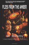 Flies from the Amber - Wil McCarthy