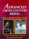 Advanced Cross Country Riding: How to Succeed in Horse Trails - Jane Holderness-Roddam