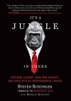 It's a Jungle in There: Inspiring Lessons, Hard-Won Insights, and Other Acts of Entrepreneurial Daring. by Steven Schussler with Marvin Karlins - Steven Schussler