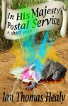 In His Majesty's Postal Service - Ian Thomas Healy